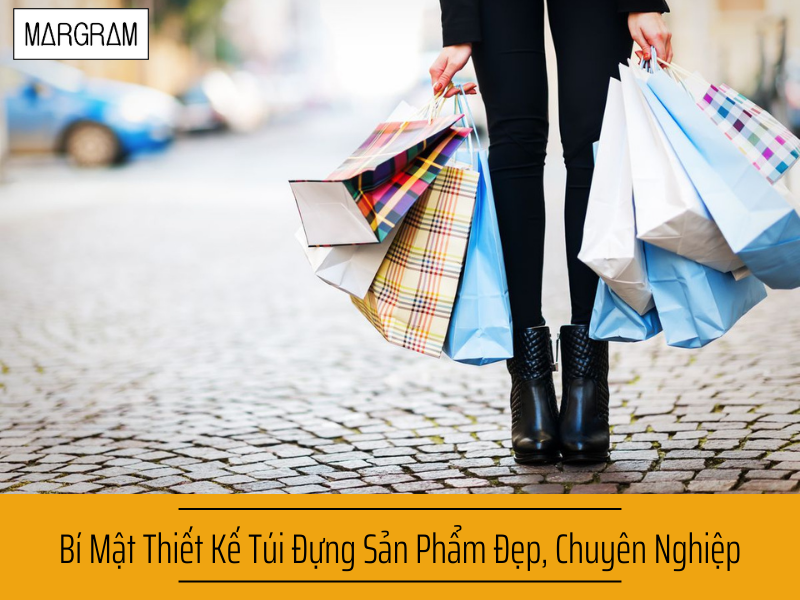 Bí Mật Thiết Kế Túi Đựng Sản Phẩm Cực Đẹp, Chuyên Nghiệp